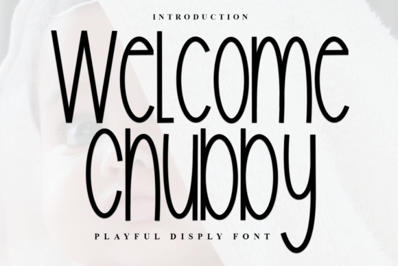 Welcome Chubby: A Festive Typeface for Holiday Designs